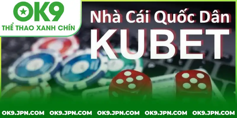 Kubet xứng danh lọt top 10 nhà cái uy tín hiện nay Kubet xứng danh lọt top 10 nhà cái uy tín hiện nay